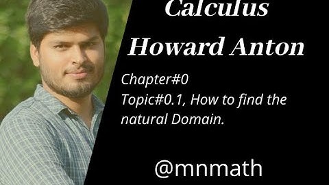 How to find Domain of function(part-1)[Ch#0 Calculus by Howard Anton 10th edition ]