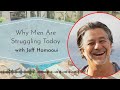 Why Men Are Struggling Today with Jeff Hamaoui