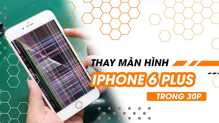 Thay màn hình 6 plus bao nhiêu tiền