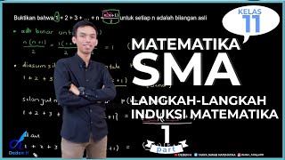 Induksi Matematika - Materi, Soal dan Pembahasan | Matematika Kelas 11 (Part 1) Induksi Matematika - Materi, Soal dan Pembahasan | Matematika Kelas 11 (Part 1)
