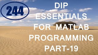 CME | Lecture-244 | Digital Image Processing Essentials for MATLAB Programming Part-19