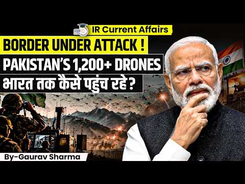 How India’s Punjab Border Is Facing a New Threat|Pakistan’s 1,200+ Drones|Gaurav sharma|STUDYIQ IAS