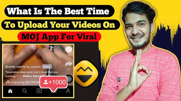 What Is The Best Time To Upload Your Videos On MOJ App | MOJ App Par Videos Kis Time Upload Karen
