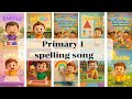 Primary 1 spelling song for kids