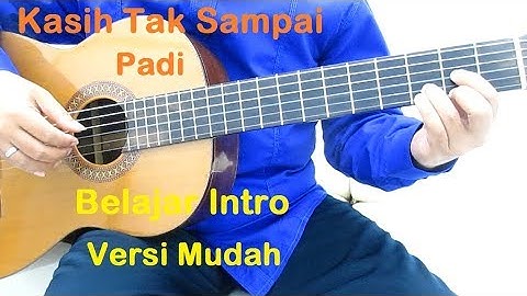 Belajar Gitar Padi Kasih Tak Sampai Intro (Versi Mudah)