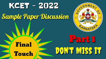 KCET 2022 Sample paper discussion | 🚀 Final touch before Exam | Part 1 video Don