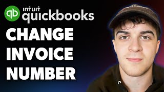 How to Change Invoice Number in Quickbooks (Full 2025 Guide)