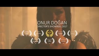 Onur Doğan Directors Showreel 2017