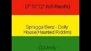 Spragga Benz - Dolly House(Haunted Riddim)