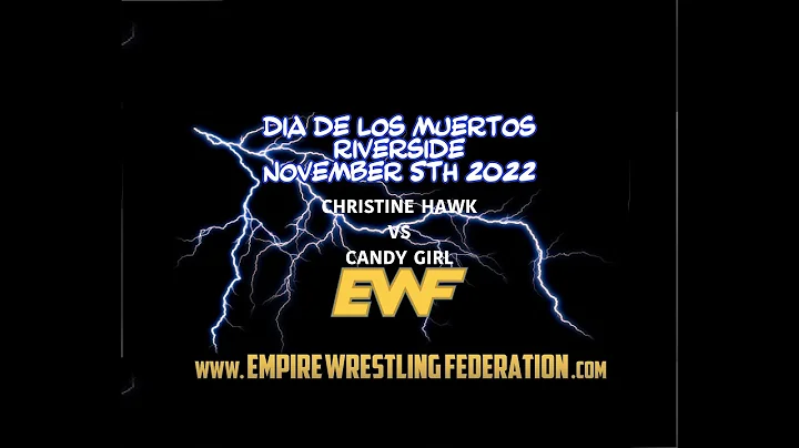 EMPIRE WRESTLING FEDERATION Christine Hawk VS Cand...