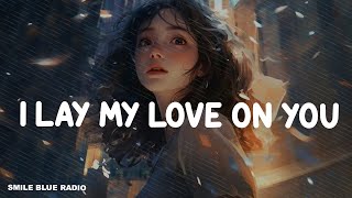 Download lagu S.B.R. - I Lay My Love On You (Westlife) Girl Cover Remake Music (Lyrics) Emotional Sad