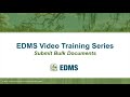 LDEQ EDMS Video Training Series –  Submit Bulk Documents