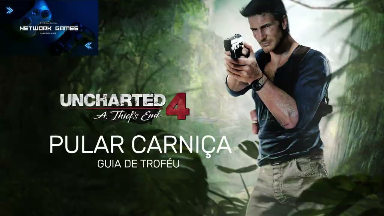 UNCHARTED 4, TROFÉU; PULAR CARNIÇA
