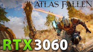 Atlas Fallen - RTX 3060 | 1080p, 1440p