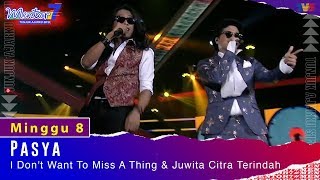 Pasya - I Don't Want To Miss A Thing \u0026 Juwita Citra Terindah | Minggu 8 | #Mentor7