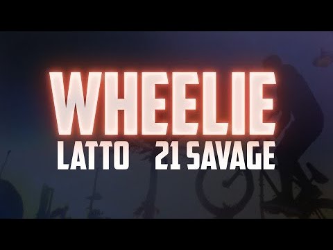 Latto - Wheelie (Lyrics) ft. 21 Savage