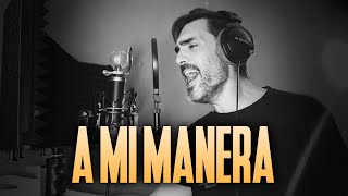 A MI MANERA | My Way (Frank Sinatra) | COVER en español | Mario Camps (Los Meconios) chords