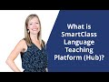 What is smartclass language teaching platform hub