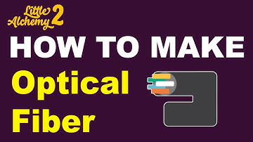 How to Make an Optical Fiber in Little Alchemy 2? | Step by Step Guide!