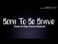 Miniature de la vidéo de la chanson Born To Be Brave