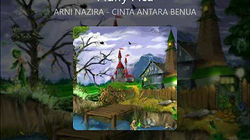 ARNI NAZIRA - CINTA ANTARA BENUA (Pluffy Pica Cover)