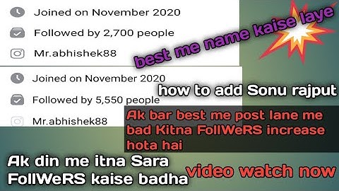 how to increase follwers 1 din me 3000& how to add Sonu Rajput & best supporter me name lane ka tric