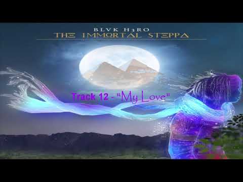 Blvk H3ro (Black Hero) - 'My Love' (Official Audio)