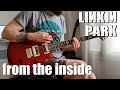 Linkin Park - From the Inside (Guitar Cover)