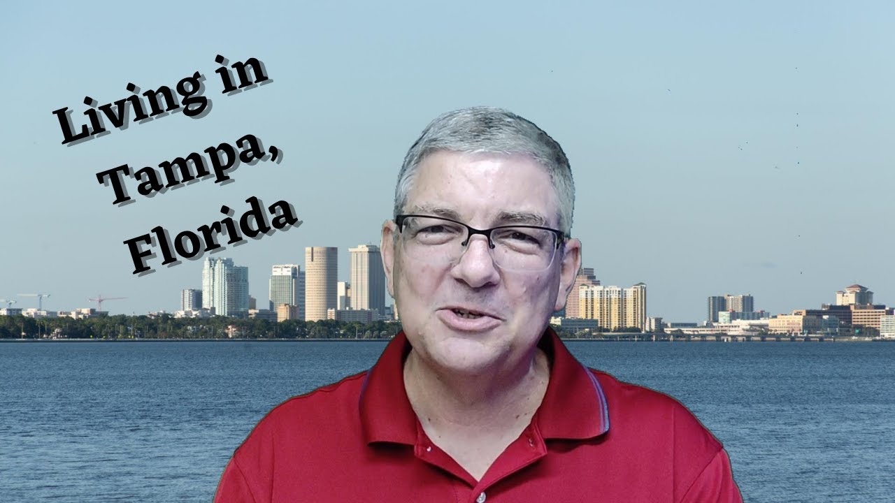 Living in Tampa, Florida YouTube