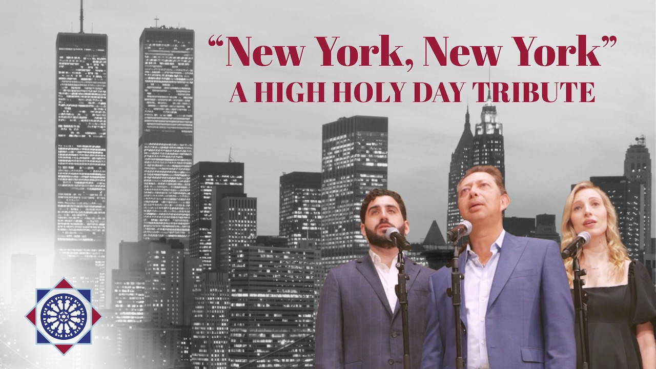 New York, New York: A High Holy Day Tribute