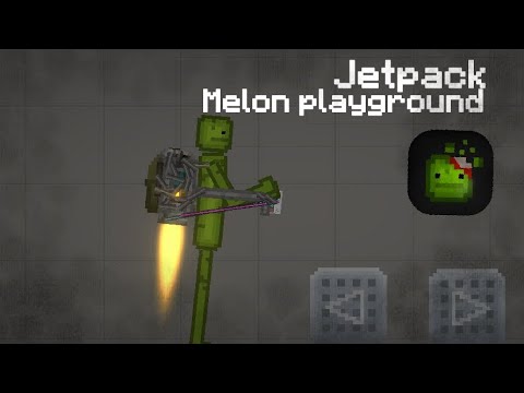 Jetpack in Melon Playground | Melon Sandbox