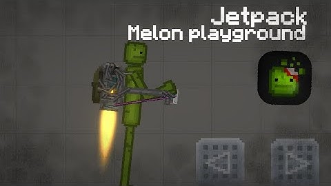 Jetpack in Melon Playground | Melon Sandbox