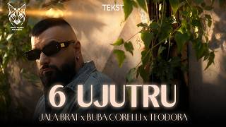 Jala Brat & Buba Corelli & Teodora - 6 ujutru (Tekst/Lyric Video)