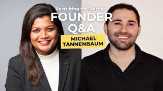 Founder Q&A: Michael Tannenbaum | Revolutionizing Tech Recruitment | Mavric.io