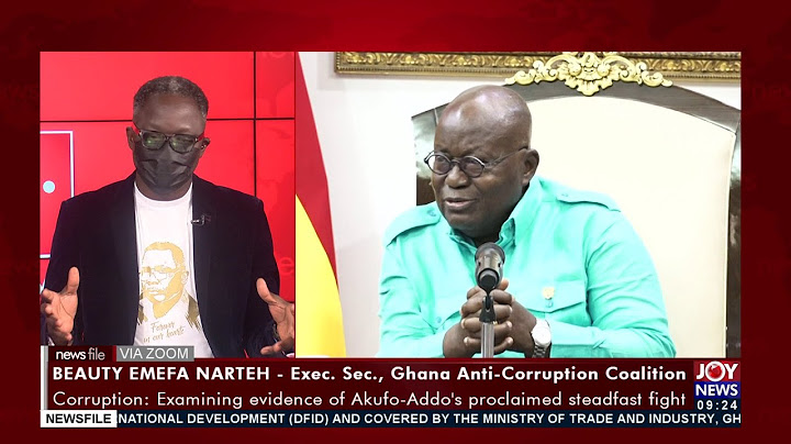 Fighting Corruption: Examining evidence of Pres. Akufo-Addo’s proclaimed steadfast fight (21-8-21)
