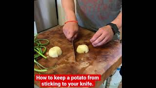 How to keep a potato from sticking to your knife