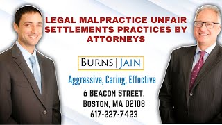 Legal Malpractice Unfair Settlements Practices by Attorneys