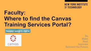 Faculty: Where to find the Canvas Services Training Portal?
