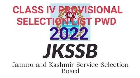 PROVISIONAL SELECTION LIST CLASS IV || PWD 2021||OFFICIAL || DATED 6/1/2022