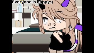 Pov Everyone Is Happy Today Gacha Life Meme