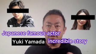 Japanese famous actor Yuki Yamada incredible story