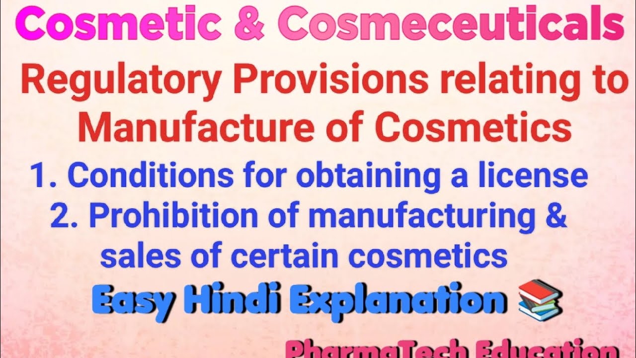 Regulatory Provisions relating to Manufacture of Cosmetics Obtaining