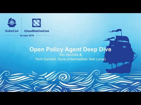 Open Policy Agent Deep Dive – Tim Hinrichs & Torin Sandall, Styra (Intermediate Skill Level)