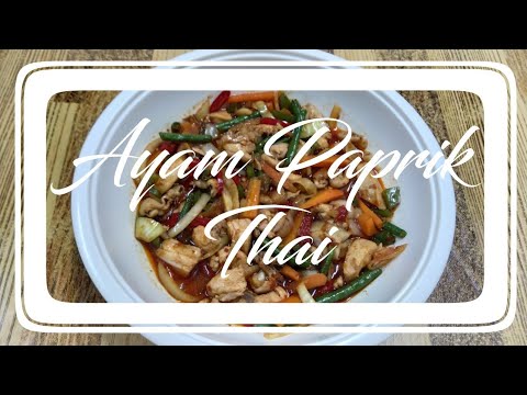 #13 Resepi Ayam Paprik Thai by DaddyHariz - YouTube