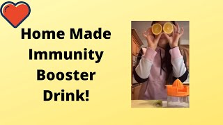 Home Made Immunity Booster Drink!