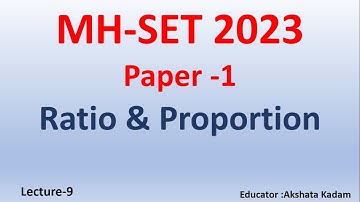 Ratio & Proportion for MH-SET Paper-1-2023 | Mathematical Reasoning for Mh-SET-2023