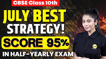 How to Score 95 Percent in Class 10 Half Yearly Exam ? | July Best Strategy for Class 10th Exam
