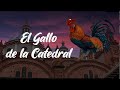 EL GALLO DE LA CATEDRAL (leyenda del Ecuador)