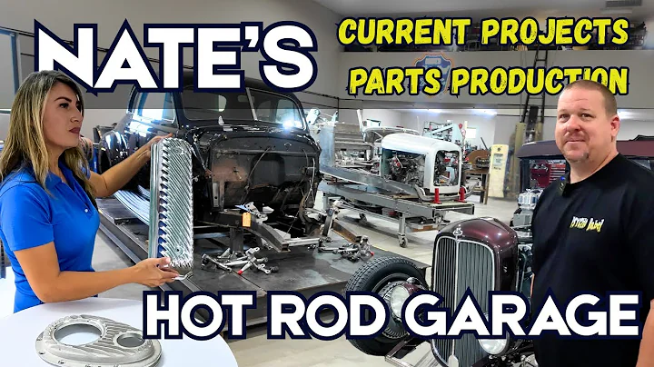 NATE’S HOT ROD GARAGE SHOP TOUR TRADITIONAL AND CUSTOM RESTORATIONS PLUS CAST PARTS PRODUCTION