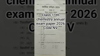 class 11th chemistry annual exam paper code NV 2026 l class 11th chemistry varshik exam papercode NV
